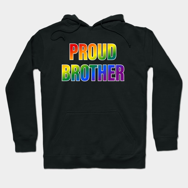 Rainbow Proud Brother LGBTQ Pride Hoodie by Rainbow Nation
